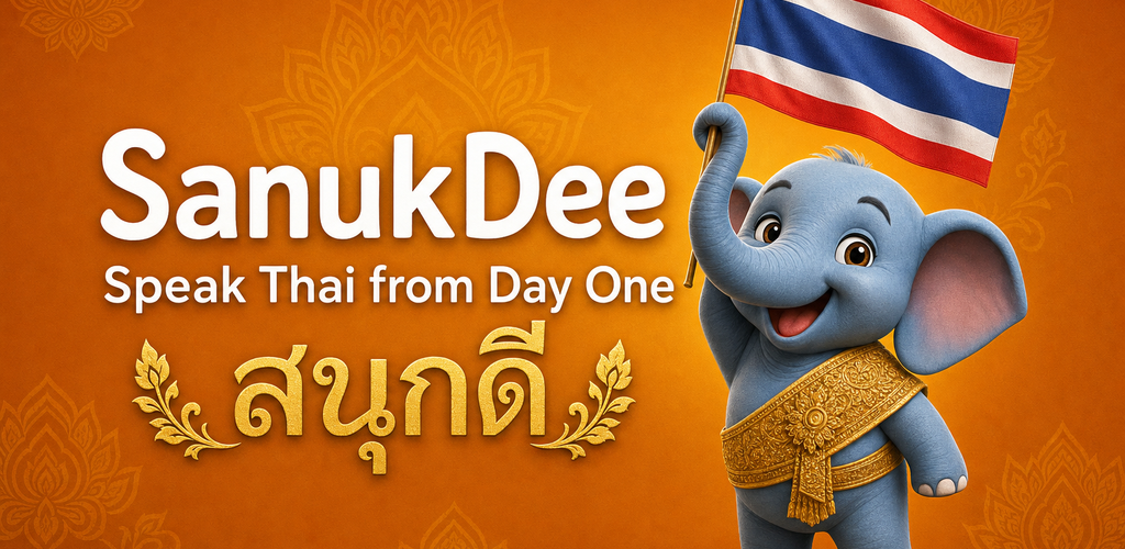 SanukDee — Learn Thai from Day One